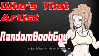 Who's That Artist RandomBoobGuy