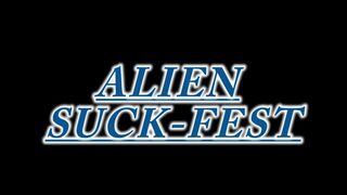 Alien Suck-Fest