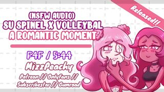 (NSFW Audio) SU Spinel X Volleyball // a Romantic Moment