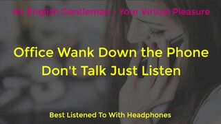 PHONE SEX - OFFICE WANK ON THE PHONE - EROTIC AUDIO FOR WOMEN - PORN ASMR