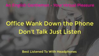 PHONE SEX - OFFICE WANK ON THE PHONE - EROTIC AUDIO FOR WOMEN - PORN ASMR