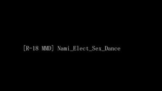 【SEX-MMD】Nami - Elect sex dance【R-18】