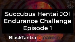 Succubus Hentai JOI Endurance Challenge Episode 1 Trailer