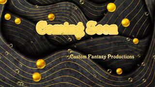 Custom Fantasy Productions - Coming Soon