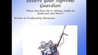 FULL AUDIO FOUND ON GUMROAD - Relieve Your Supreme Guardian