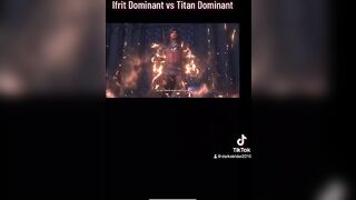 Ifrit Dominant vs Titan Dominant