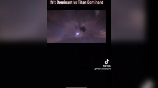 Ifrit Dominant vs Titan Dominant