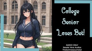 College Senior Loses Bet! | Audio Roleplay