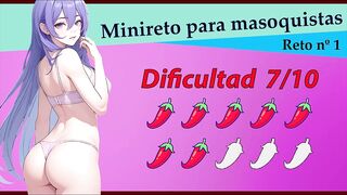 Spanish Quick masturbation challenge for submissive masochists. Can you overcome it?