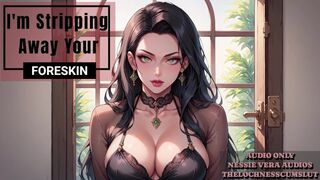 I'm Stripping Away Your Foreskin | Erotic Audio Preview