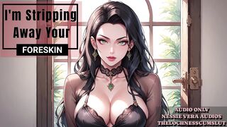 I'm Stripping Away Your Foreskin | Erotic Audio Preview